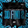 Vai no Movimento do Fino 2 (Explicit) - DJ LUCCAS ORIGINAL&MC GW