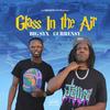 Glass in the Air (Explicit) - BigSyx