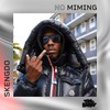 Skengdo - No Miming (Explicit) - Skengdo&Tim & Barry