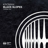 Black Slopes (Extended Mix) - Kroman