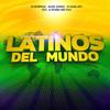 Latinos Del Mundo - DJ Morphius&Muzik Junkies&DJ Hazel Mty&La Bomba Kike Play