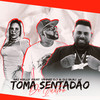 Toma Sentadão de Quatro (Explicit) - DJ Buiu&Mc Kelly&Vinniz Dj