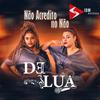 Não Acredito no Não (feat. DJ Alle Mark|Explicit) - Delua&DJ Alle Mark