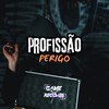 Profissão Perigo (Explicit) - MC N13&Mc DDSV&DJ GHC&Game Records