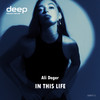 In This Life - Ali Deger