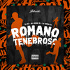 Romano Tenebroso (Explicit) - DJ LUCAO ZS&DJ KAUAN CL&DJ Sc