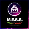 Vinho Verde (M.E.S.S. Remix 2023) - M.E.S.S.