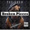 Broken pieces (feat. Obie Trice, J Aims & The Solo King) (Explicit) - Tez Shed&Obie Trice&J Aims&The Solo King