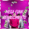 Mega Funk Renascimento (Explicit) - DJ Alemão SC