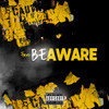 Be Aware (Explicit) - Flexo