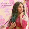 Chan Mahi - Neha Bhasin