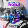 Nadie Te Roba - Wolf MIA&574&Suena Eso !