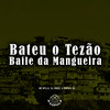 Bateu o Tezão Vs Baile da Mangueira (Explicit) - Mc Mylla&DJ Emige&A Cúpula Rj