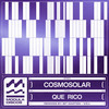 Que Rico (Bit Marten Remix) - Cosmosolar&Bit Marten