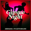 It's Got to Be Love - Adri Block