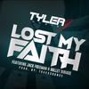 Lost My Faith (feat. Jack Freeman & Bullet Dibiase) - Tyler J Music&Jack Freeman&Bullet Dibiase