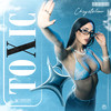 TOXIC (Explicit) - Chrystelina