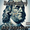 Benjamins (Explicit) - Ash Dablunt