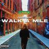 Walk A Mile (Explicit) - Carlos $lim