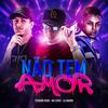 Não Tem Amor (Explicit) - TESOURO RARO&MC LERES&DJ MAGRO