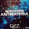 Montagem Antimatéria (Explicit) - DJ GOMA OFICIAL&MC FURI SP&MC BM OFICIAL