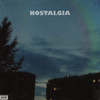 Nostalgia (Explicit) - FOR THE KING