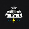 Calm B4 the Storm (Explicit) - Belly Squad