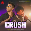 Crush - Brijesh Shrestha&Sarin Tamang