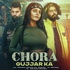 Chora Gujjar Ka - Parry Baisla&Nonu Rana&Eshan Bhati