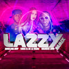 Lazzy (Remix|Explicit) - Angelina MVP&Chiki El De La Vaina&Wander Love