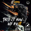 This Is How We Do It (feat. Jiimmy) - The Raverholics Family&Jiimmy