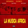 LA MUSICA AFRICA (feat. 015 lowkeys, Abuti Scorpio, Tumi PurpSZN & Matasatasa) - SURFGANGGEEK&015 lowkeys&Abuti Scorpio&Tumi PurpSZN&Matasatasa