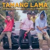 Tamang Lama - Justy Aldrin&Toton Caribo&INO&ERNAN_J&RolandRisky