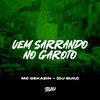 Vem Sarrando No Garoto (Explicit) - Mc Dekazin&DJ Buiu