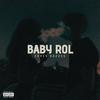 BABY ROL (feat. Keyed) (Explicit) - Ervey Rozzes&Keyed