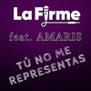 Tú No Me Representas - La Firme&Amaris