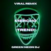 En El Mercho Escuchando Fercho (Tik Tok Trend) (Remix) - Green Neon DJ
