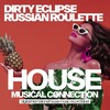 Russian Roulette (Original Mix) - Dirty Eclipse