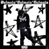 Balmain Balmain Balmain (Explicit) - $tar-toy&Kamohelo Khumalo&Mudd Bruddas