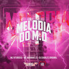 Melodia do M.D (Explicit) - Mc Vitorioso&MC Marinho ZS&DJ Charles Original