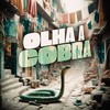 Olha A Cobra (Explicit) - Mc Biano do Impéra&Kazuharo Mc&DJ Tica&Santos mc