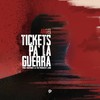 Tickets pa' la Guerra - Angel&8igth9ine&JL the Producer&Jank