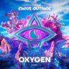 Oxygen (Extended Mix) - EMKR&OUTRAGE