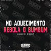 No Aquecimento Rebola o Bumbum (Explicit) - Mc Nando Dk&DJ Ruan ZS