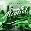 ***** & Alcohol - D-Tempo