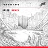 For The Love (Remix) - Naderi&GRiZ&Talib Kweli