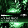Hop The Fence - Intent to Sell