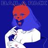 Baila (RMX) - Gia Love