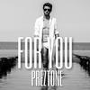 FOR YOU (Radio Edit) - Preztone