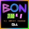 BON踊り (Explicit) - S.I.&盆踊りネキ&Bar Yahman